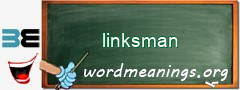 WordMeaning blackboard for linksman